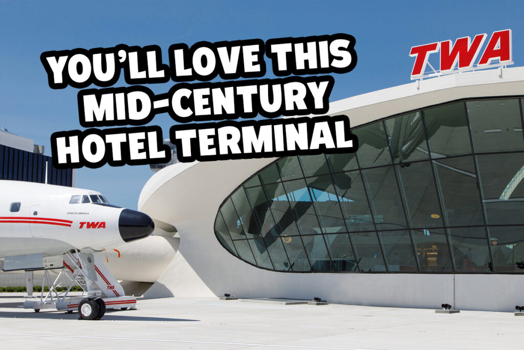 TWA Hotel @ JFK International Airport