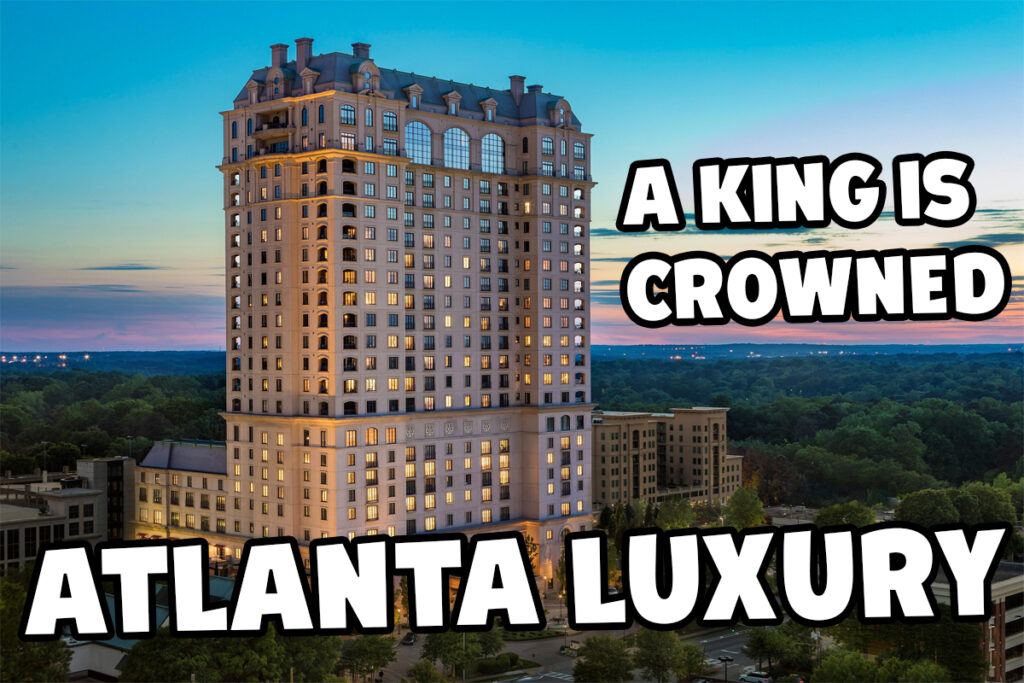 Find Romance And Royalty At The St. Regis Hotel – Atlanta, Georgia