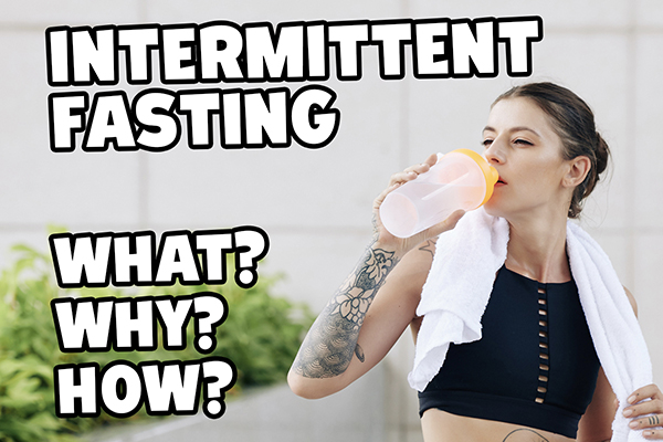 Everything You Need To Know About Intermittent Fasting