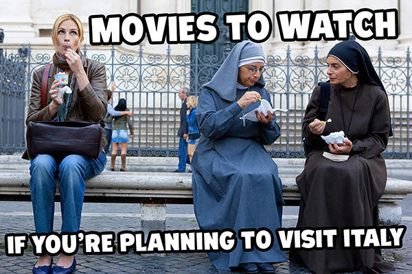 41 Movies to Watch If You’re Dreaming of Visiting Italy