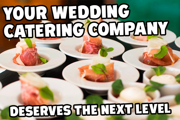Your wedding catering company can make it to the next level of success with just a few tweaks to the systems.